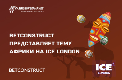 BetConstruct представляет тему Африки на ICE London