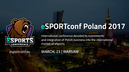 eSPORTconf Poland 2017: киберспорт, видеоигры, VR, беттинг и многое другое!