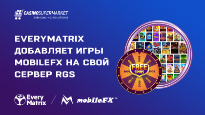EveryMatrix добавляет игры mobileFX на свой сервер RGS