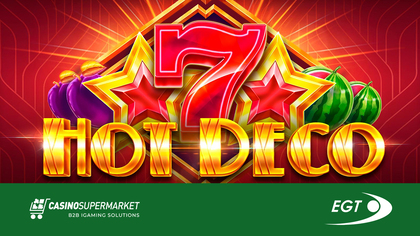 Поставщик EGT Interactive запускает новый фруктовый слот Hot Deco в стиле ар-деко