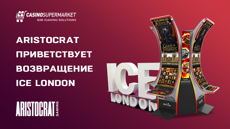 Aristocrat на ICE London: презентация инновационных продуктов