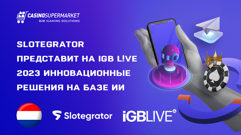 Slotegrator примет участие в iGB L!VE 2023