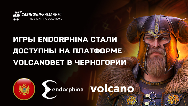 Endorphina и Volcanobet: партнерство в Черногории